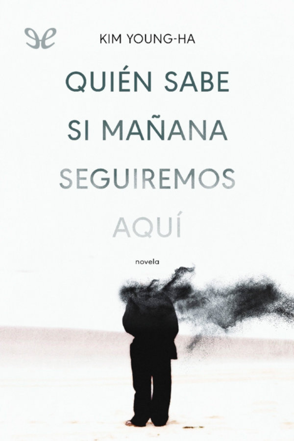 Quién sabe si mañana seguiremos aquí