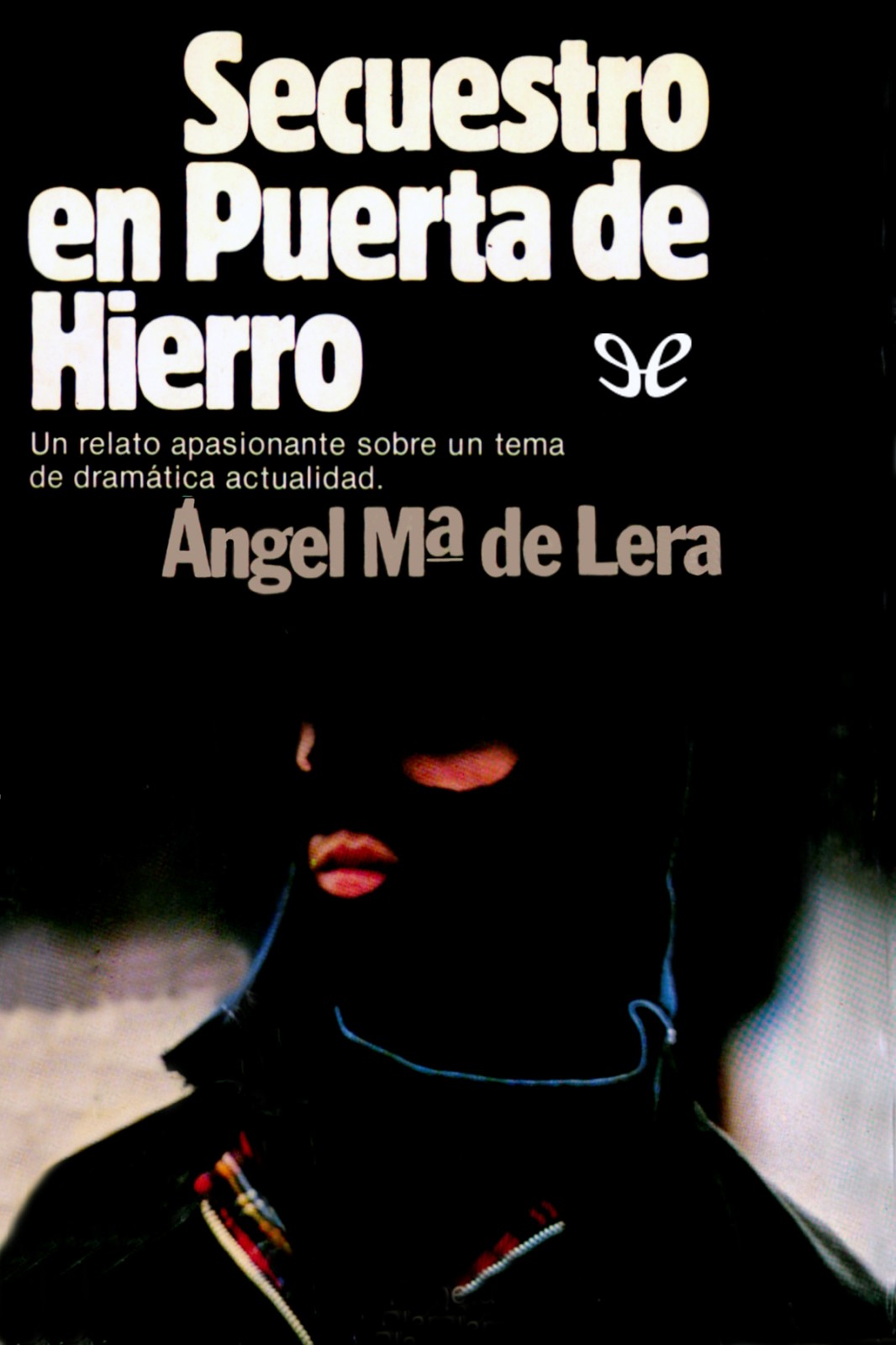 Secuestro en Puerta de Hierro