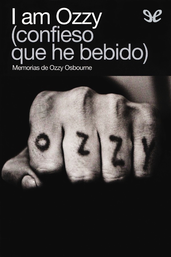 I am Ozzy (confieso que he bebido)