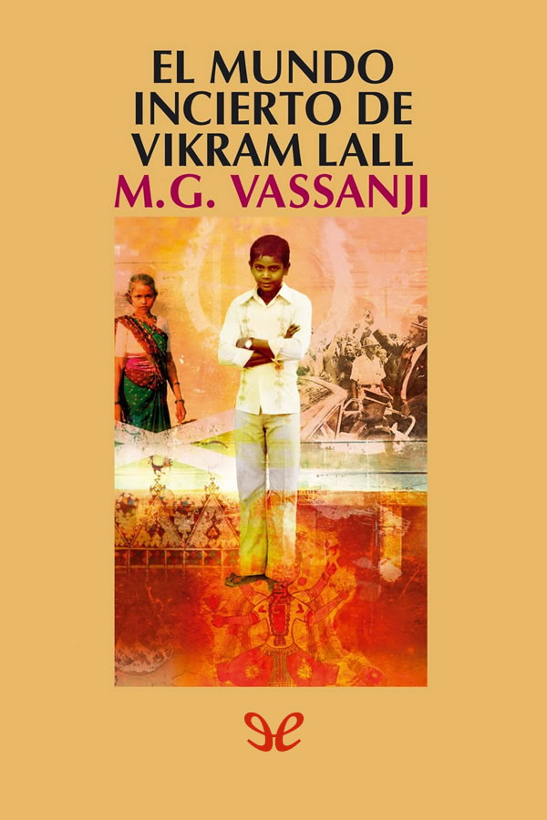 El mundo incierto de Vikram Lall