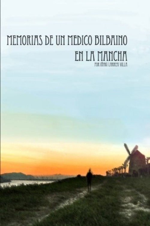 Memorias de un médico bilbaino en La Mancha