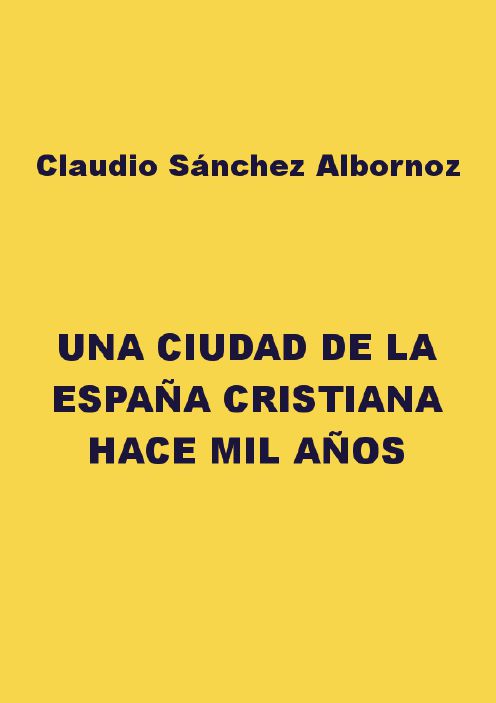 Una ciudad de la España cristiana hace mil años