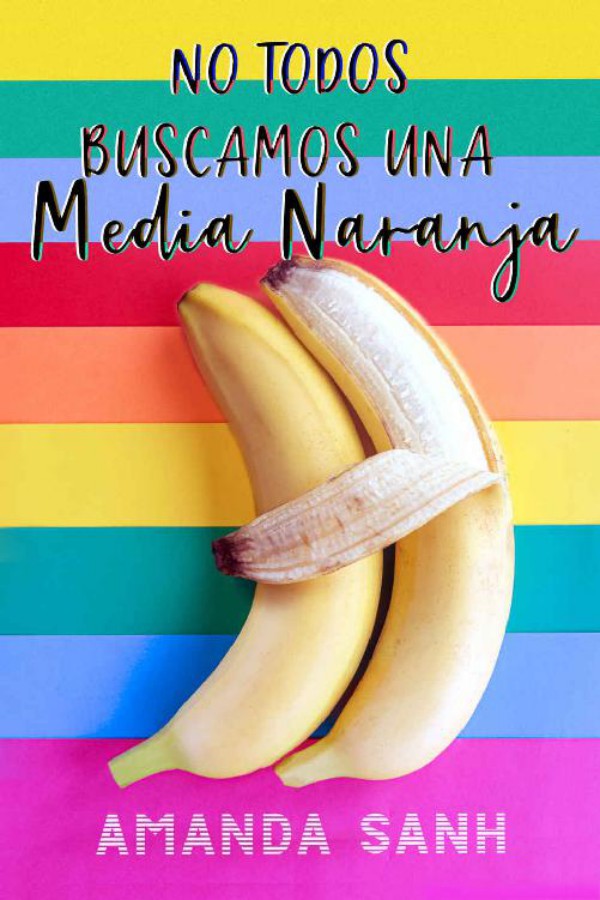 No todos buscamos una media naranja