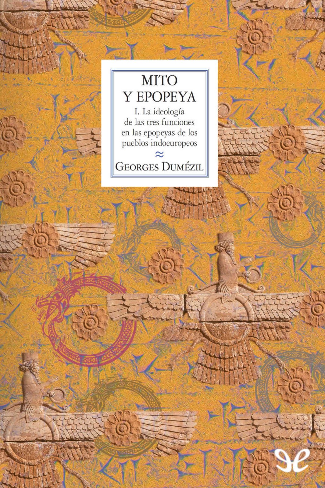 La ideología de las tres funciones en las epopeyas de los pueblos indoeuropeos
