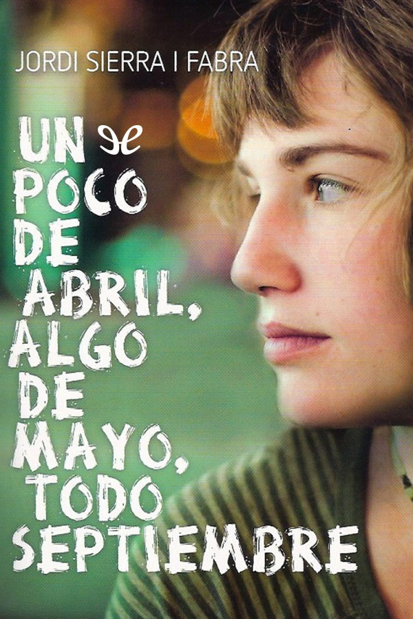 Un poco de abril, algo de mayo, todo septiembre