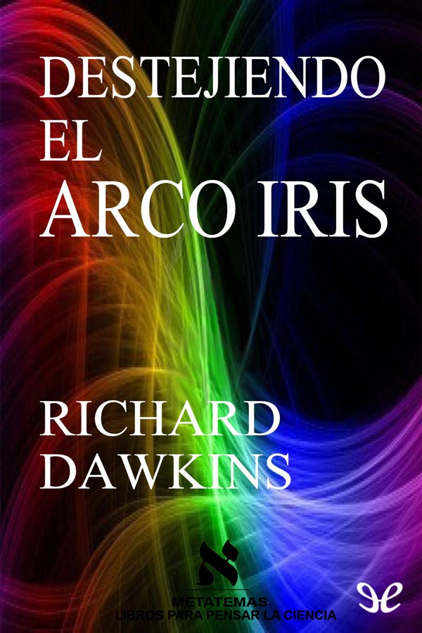 Destejiendo el arco iris