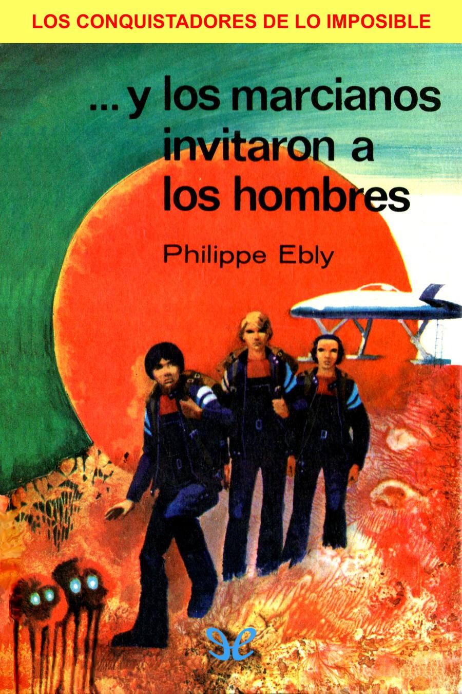 … y los marcianos invitaron a los hombres