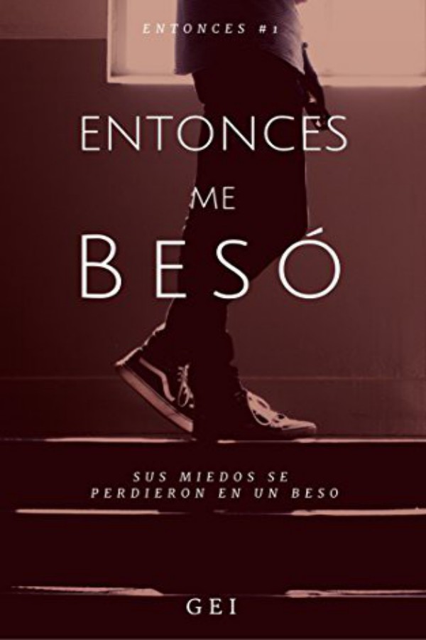 Entonces me besó