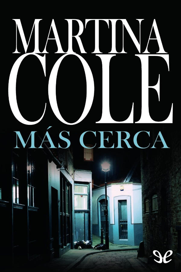 Más cerca