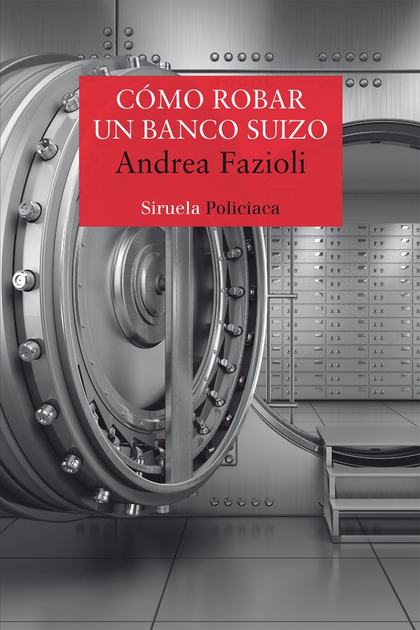 Cómo robar un banco suizo