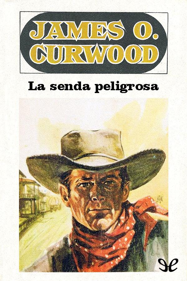 La senda peligrosa