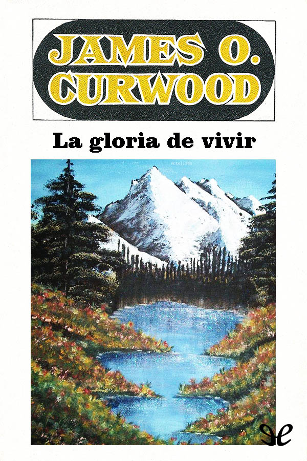 La gloria de vivir