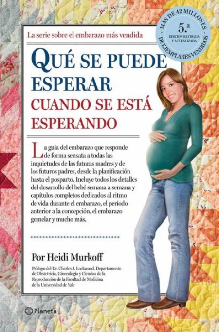Qué se puede esperar cuando se está esperando (5ª edición)