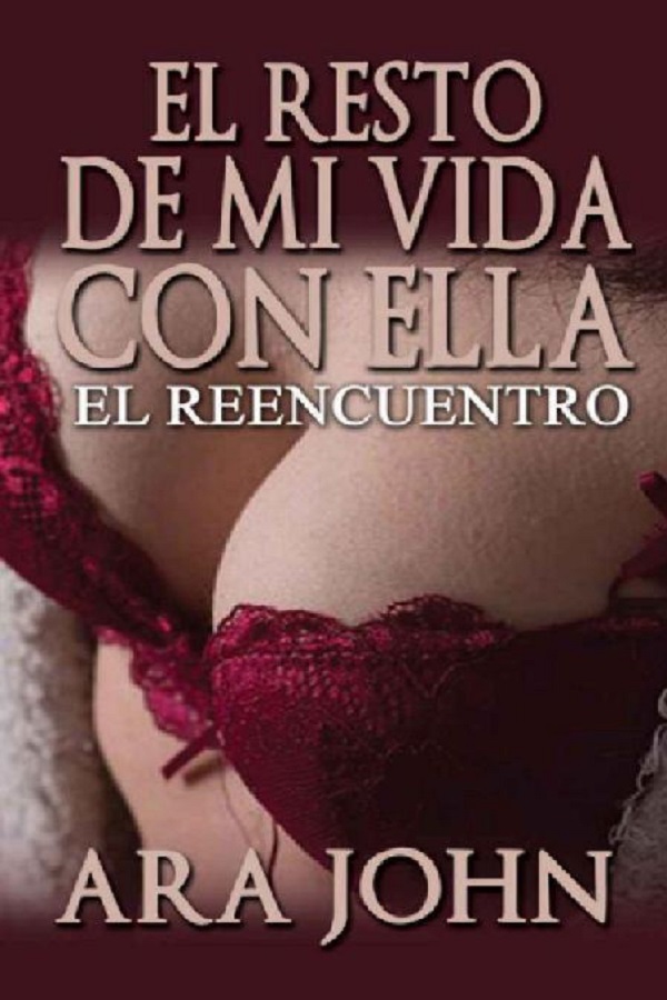 El resto de mi vida con ella: El reencuentro