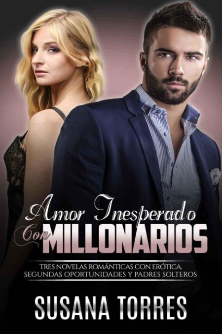 Amor inesperado con millonarios