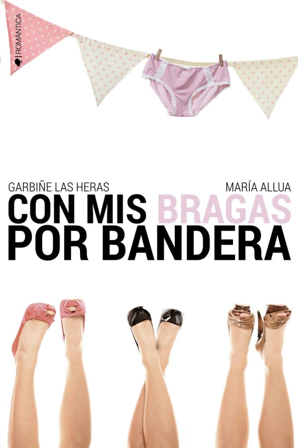 Con mis bragas por bandera