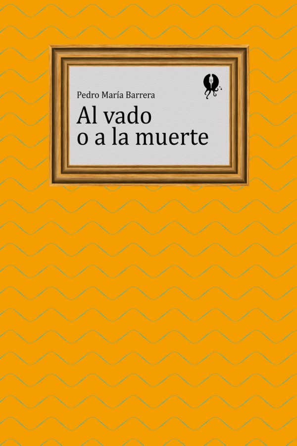 Al vado o a la muerte