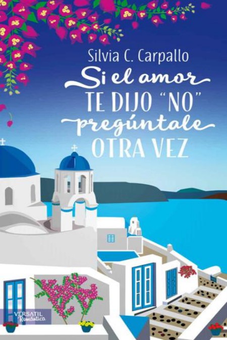 Si el amor te dijo «no», pregúntale otra vez