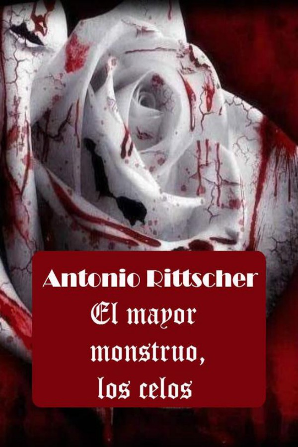 El mayor monstruo, los celos