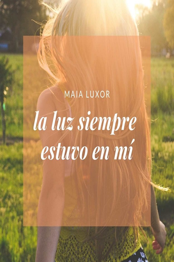 La luz siempre estuvo en mí