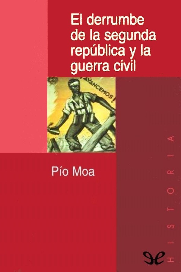 El derrumbe de la Segunda República y la guerra civil