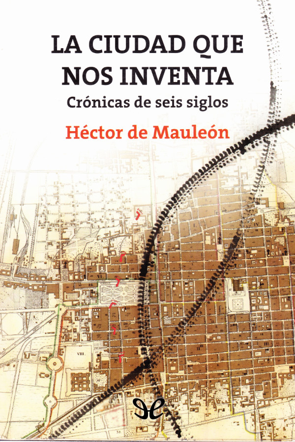 La ciudad que nos inventa