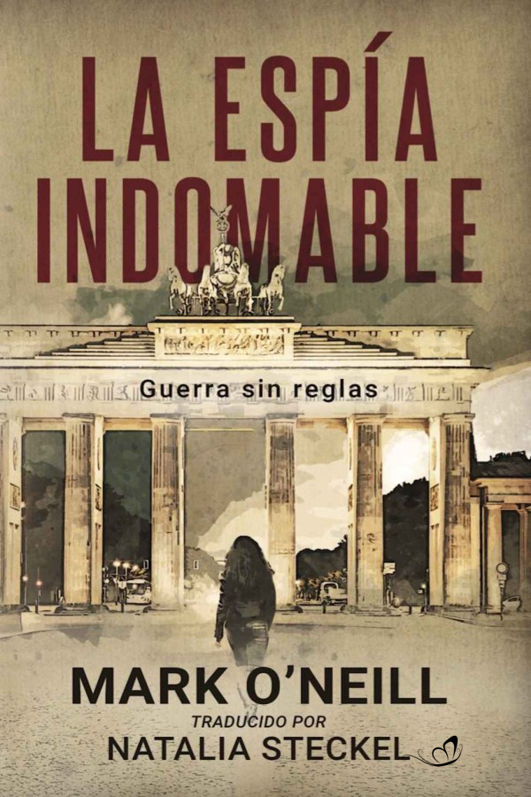La espía indomable