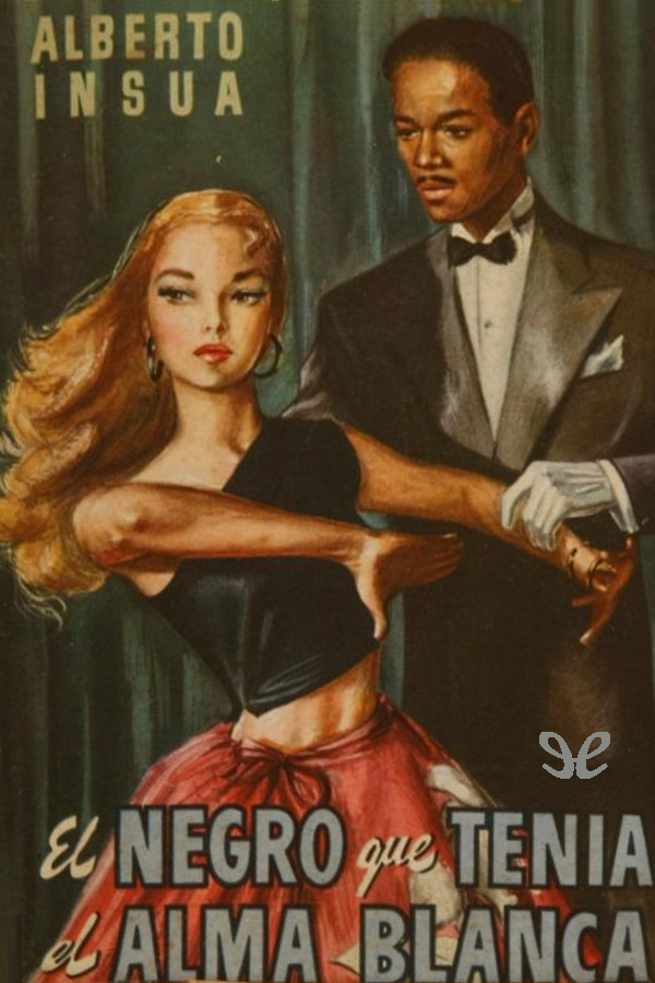 El negro que tenía el alma blanca