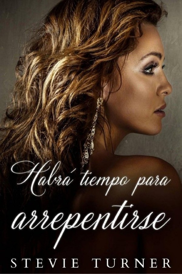 Habrá tiempo para arrepentirse