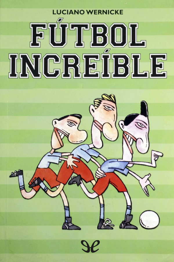 Fútbol increíble