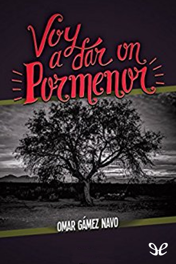 Voy a dar un pormenor