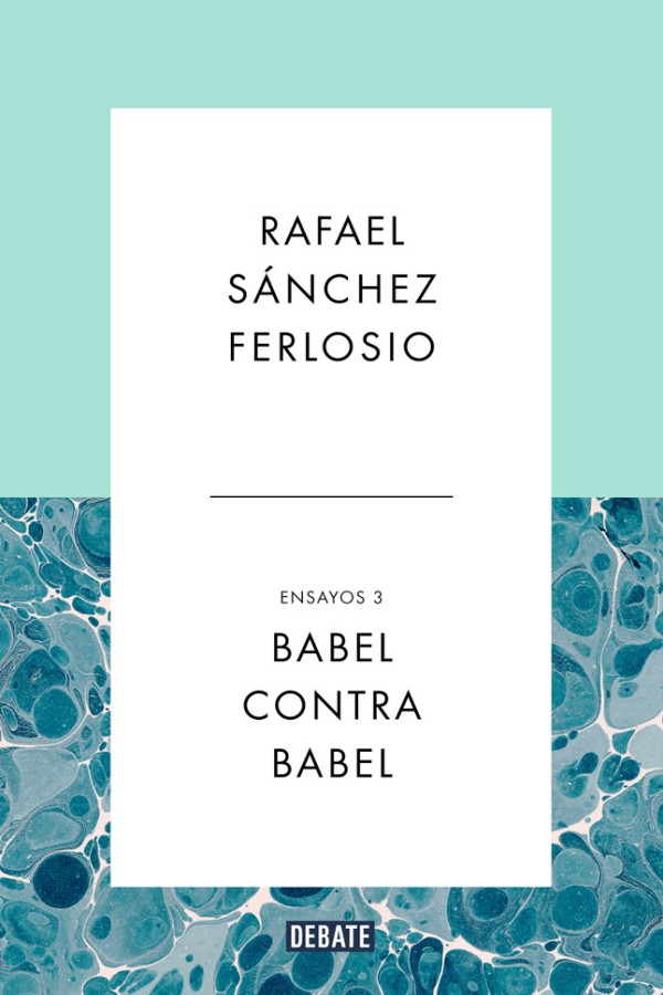 Babel contra Babel. Ensayos III
