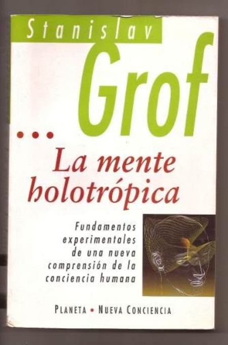 La mente holotrópica
