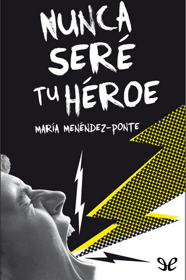 Nunca seré tu héroe