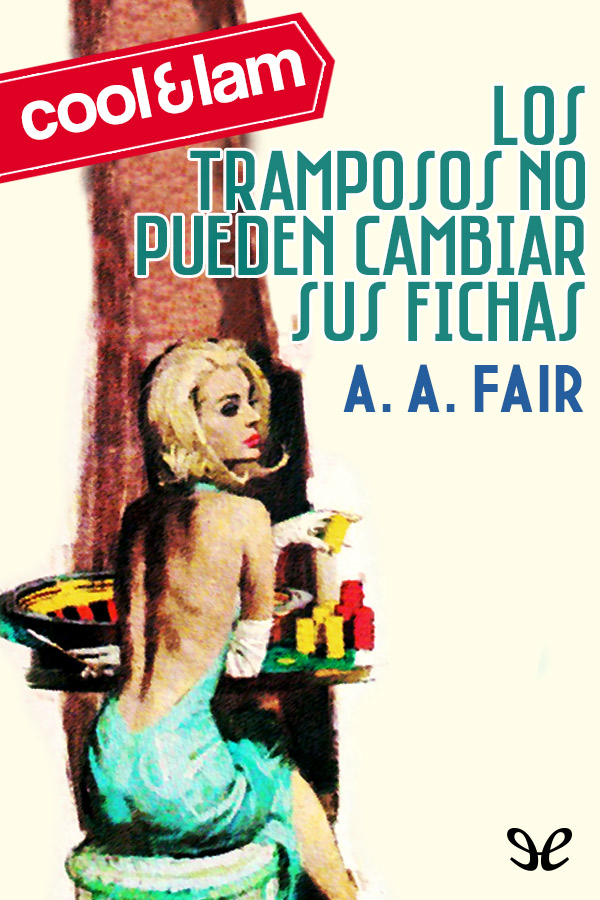Los tramposos no pueden cambiar sus fichas
