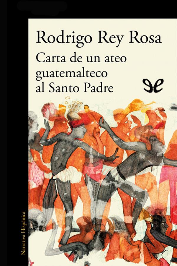 Carta de un ateo guatemalteco al Santo Padre