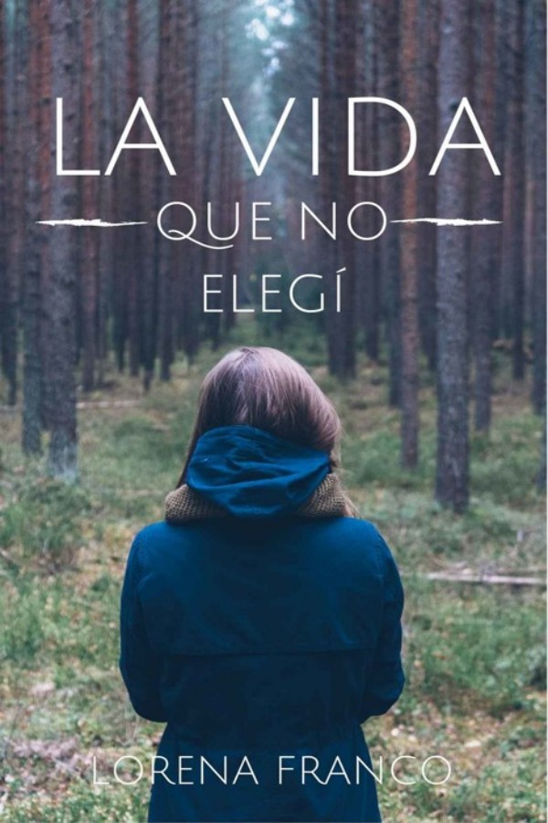 La vida que no elegí