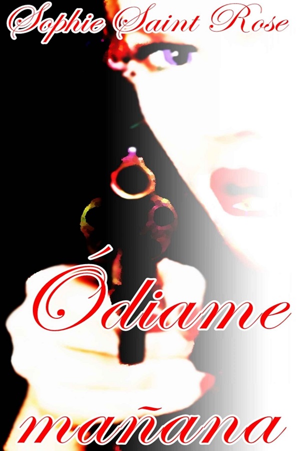 Ódiame mañana