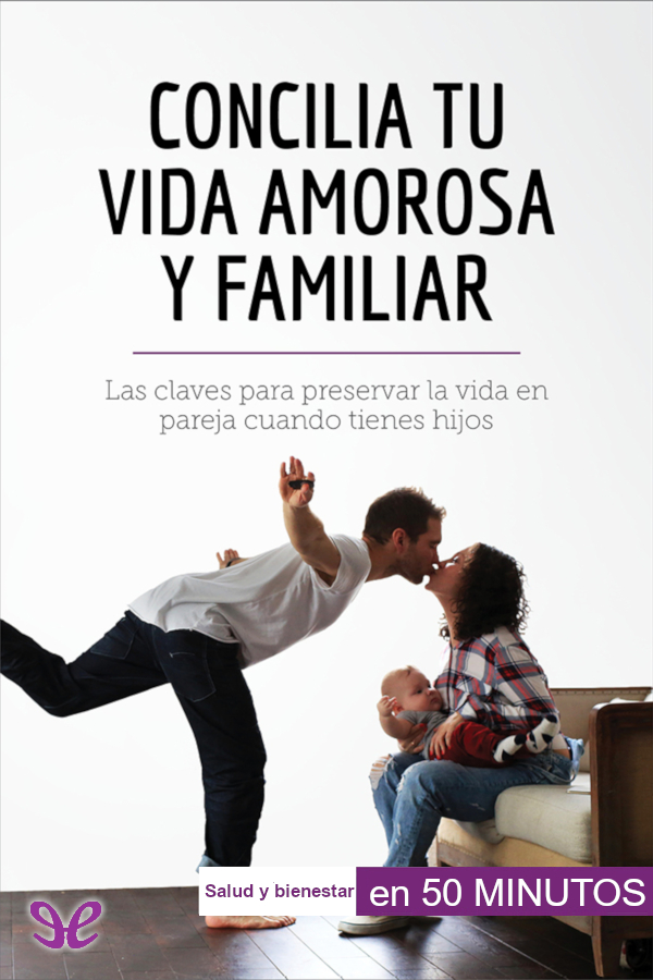 Concilia tu vida amorosa y familiar