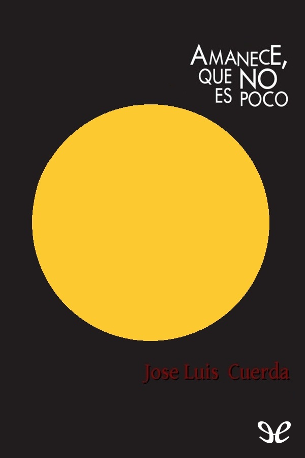 Amanece, que no es poco