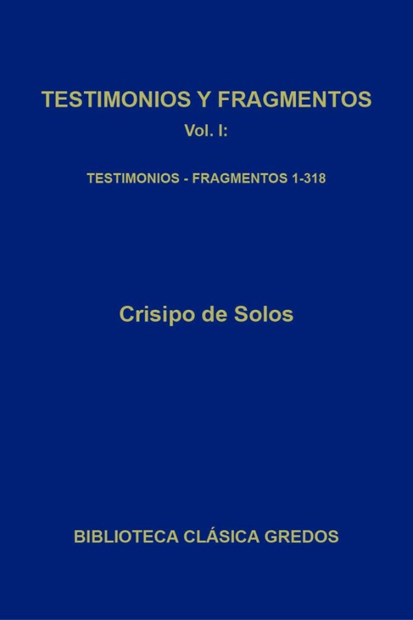 Testimonios y fragmentos I. Testimonios. Fragmentos 1-318 (B. C. Gredos)
