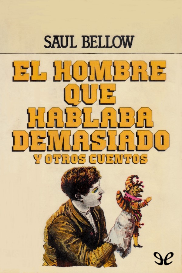 El hombre que hablaba demasiado y otros cuentos