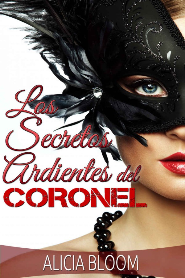 Los secretos ardientes del coronel