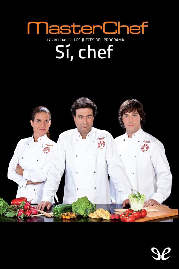 Sí, chef