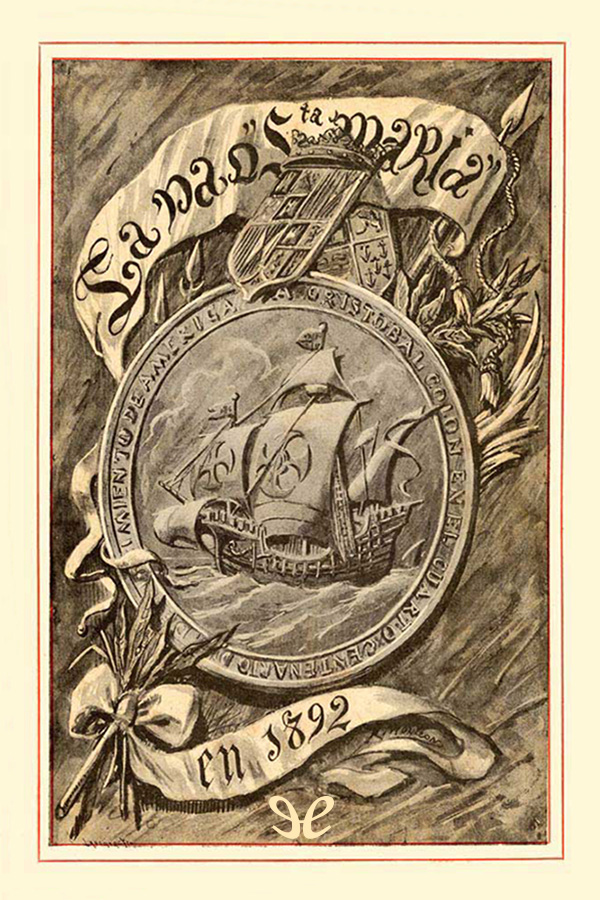 La Nao Santa María. Memoria de la Comisión Arqueológica Ejecutiva, 1892