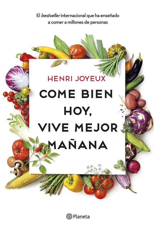 Come bien hoy, vive mejor mañana