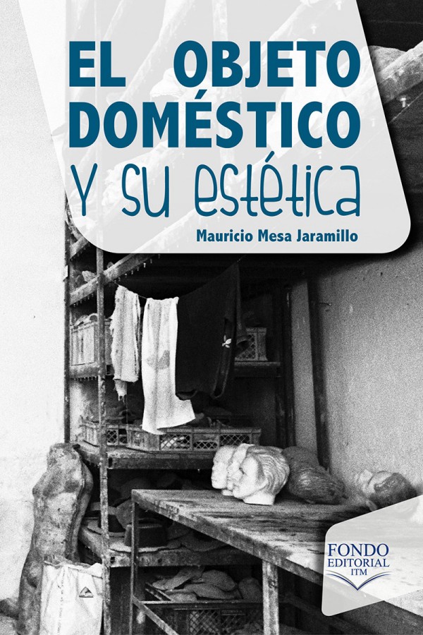 El objeto doméstico y su estética