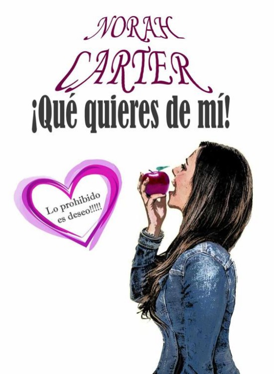 ¡Qué quieres de mí!