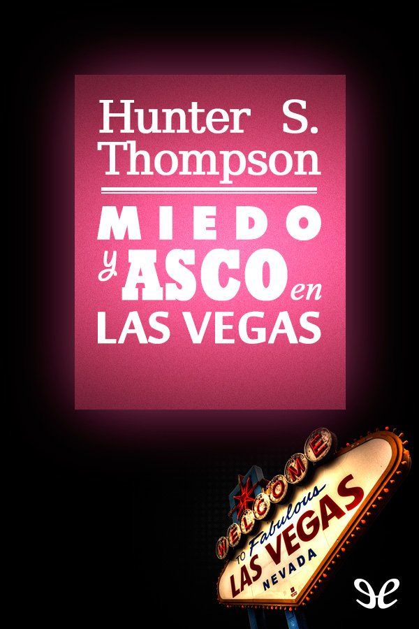 Miedo y asco en Las Vegas