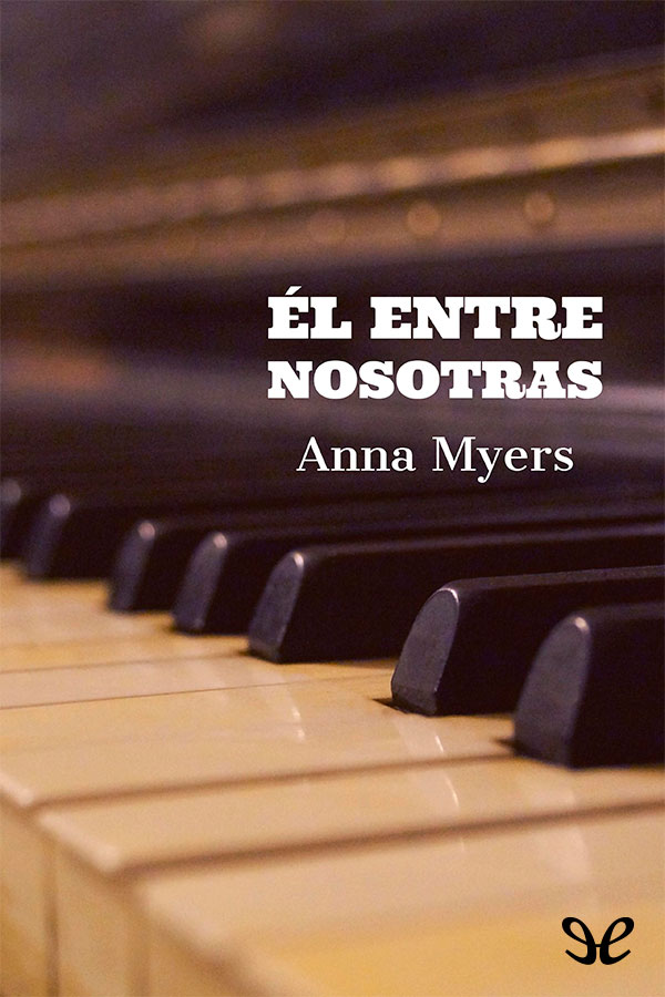 Él entre nosotras